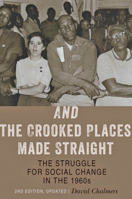 And the Crooked Places Made Straight : The Struggle for Social Change in the 1960s, EPUB eBook