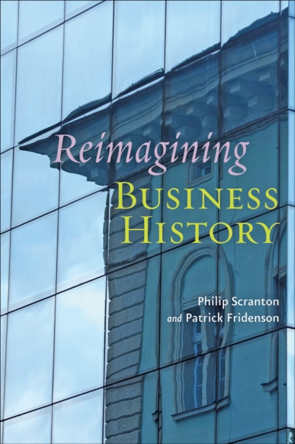 Reimagining Business History, EPUB eBook