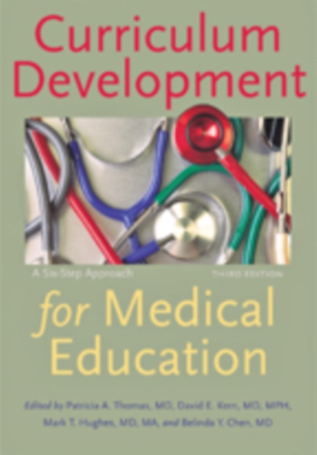 Curriculum Development for Medical Education : A Six-Step Approach, Paperback / softback Book