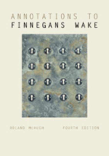 Annotations to Finnegans Wake, Paperback / softback Book