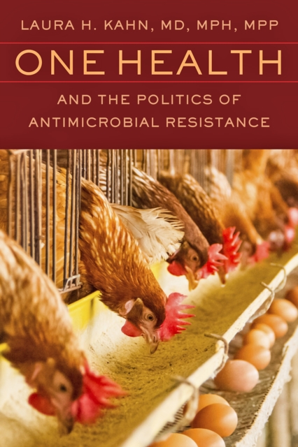 One Health and the Politics of Antimicrobial Resistance, EPUB eBook