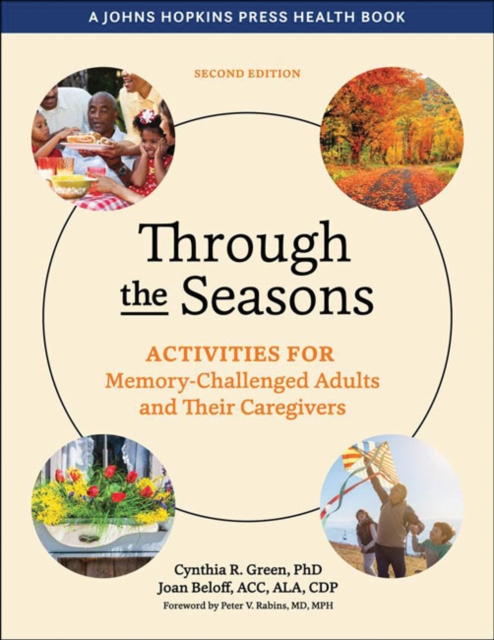 Through the Seasons : Activities for Memory-Challenged Adults and Their Caregivers, Paperback / softback Book