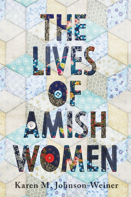 The Lives of Amish Women, Hardback Book