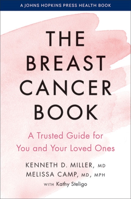 The Breast Cancer Book : A Trusted Guide for You and Your Loved Ones, Hardback Book