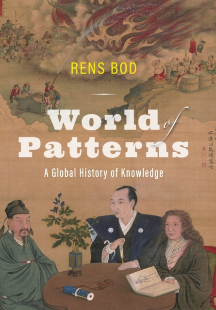 World of Patterns : A Global History of Knowledge, Hardback Book