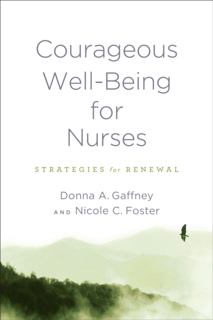 Courageous Well-Being for Nurses : Strategies for Renewal, EPUB eBook