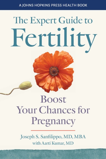 The Expert Guide to Fertility : Boost Your Chances for Pregnancy, Hardback Book