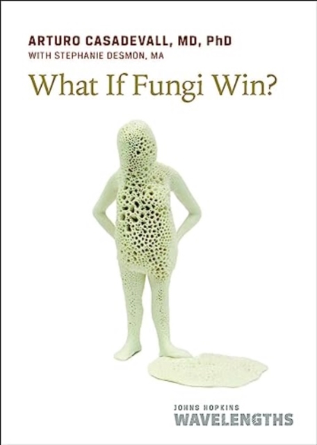 What If Fungi Win?, Paperback / softback Book