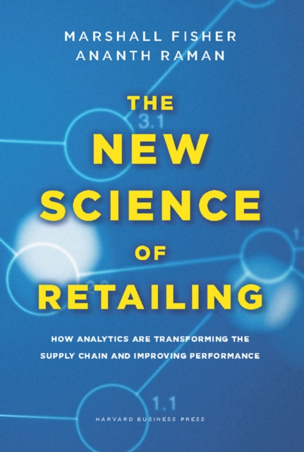 The New Science of Retailing : How Analytics are Transforming the Supply Chain and Improving Performance, EPUB eBook
