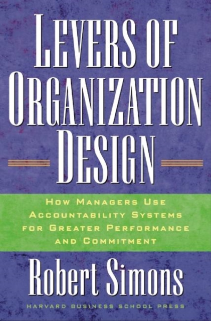 Levers Of Organization Design : How Managers Use Accountability Systems For Greater Performance And Commitment, EPUB eBook