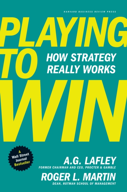 Playing to Win : How Strategy Really Works, Hardback Book