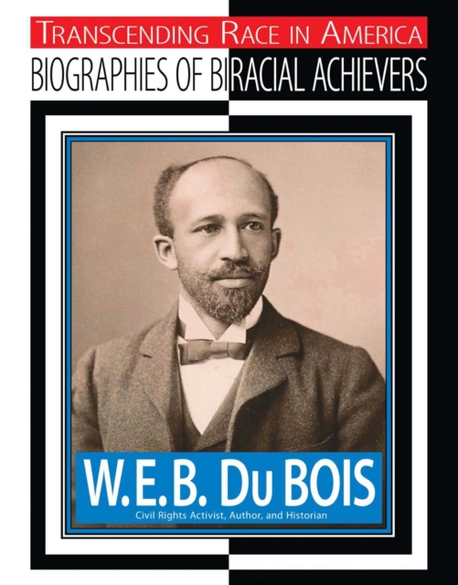 W.E.B. Du Bois : Civil Rights Activist, Author, Historian, EPUB eBook