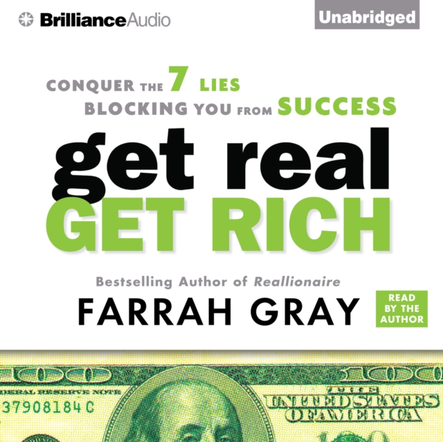 Get Real, Get Rich : Conquer the 7 Lies Blocking You from Success, eAudiobook MP3 eaudioBook