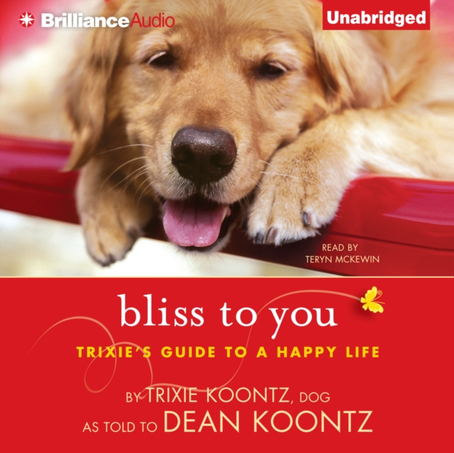 Bliss to You : Trixie's Guide to a Happy Life, eAudiobook MP3 eaudioBook