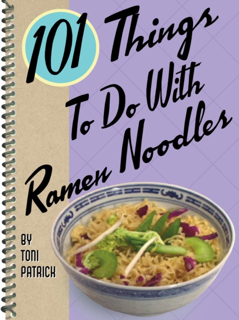 101 Things to Do with Ramen Noodles, EPUB eBook