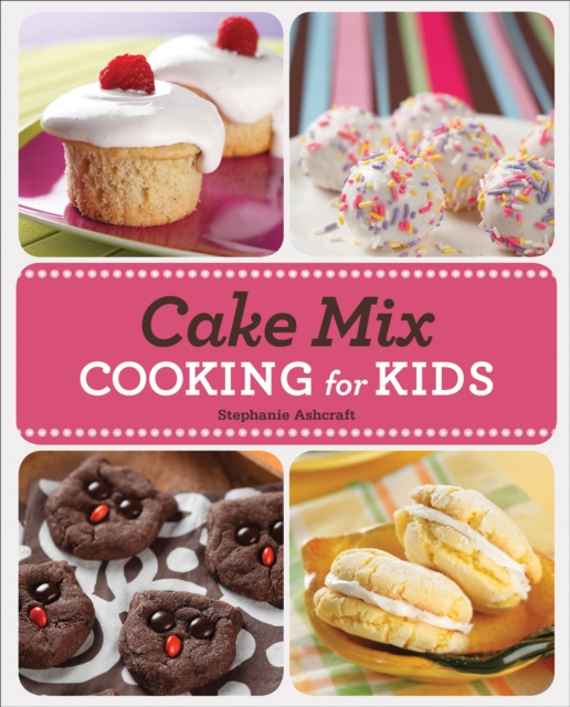 Cake Mix Cooking for Kids, EPUB eBook