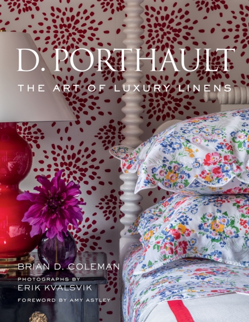D. Porthault : The Art of Luxury Linens, EPUB eBook