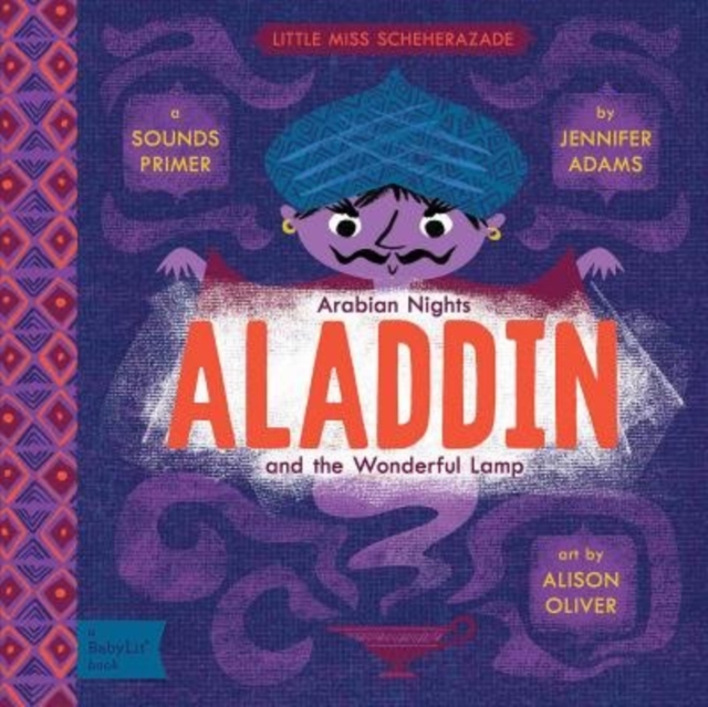 Aladdin and the Wonderfurful Lamp : A BabyLit Sounds Primer, Board book Book
