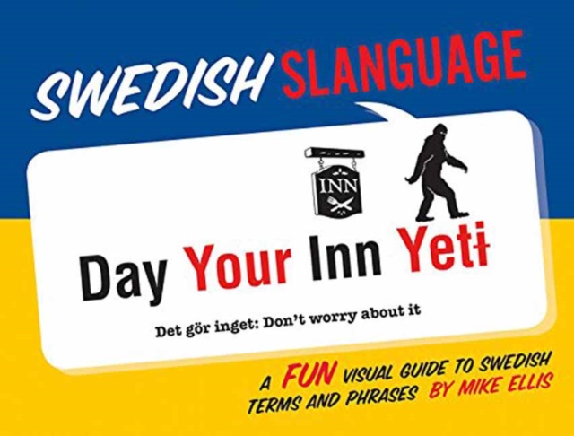 Swedish Slanguage: A Fun Visual Guide to Swedish Terms and Phrases, Paperback / softback Book