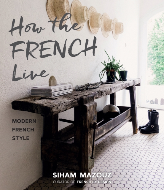 How the French Live : Modern French Style, EPUB eBook