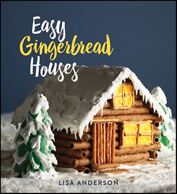 Easy Gingerbread Houses : Twenty-three No-Bake Gingerbread Houses for All Seasons, EPUB eBook