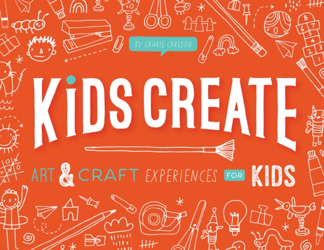Kids Create : Art and Craft Experiences for Kids, EPUB eBook