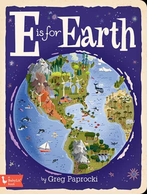 E is for Earth, Board book Book