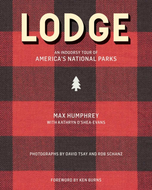 Lodge : An Indoorsy Tour of America's National Parks, EPUB eBook