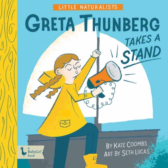 Little Naturalists: Greta Thunberg Takes a Stand, Hardback Book