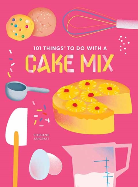 101 Things to do with a Cake Mix, new edition, Spiral bound Book