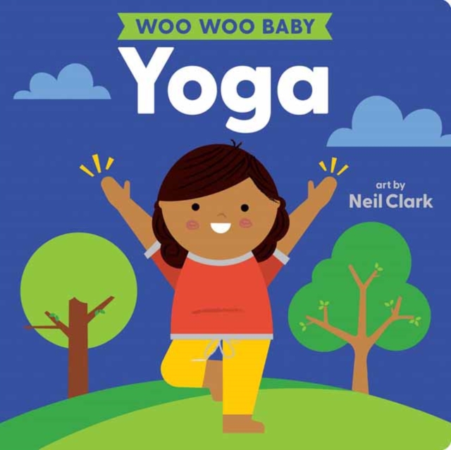 Woo Woo Baby: Yoga, Board book Book