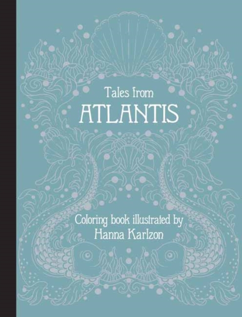 Tales from Atlantis : Coloring Book, Board book Book