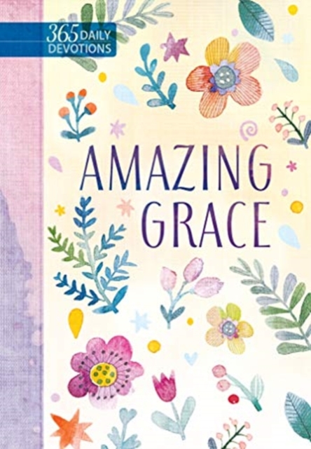 Amazing Grace : 365 Daily Devotions, Hardback Book