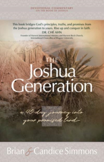 The Joshua Generation : A 40-Day Journey Into Your Promised Land, Paperback / softback Book