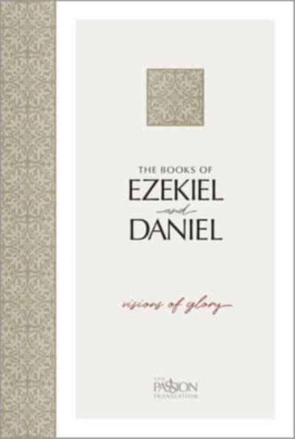 The Books of Ezekiel & Daniel : Visions of Glory, Paperback / softback Book