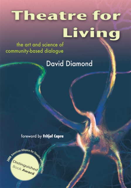 Theatre for Living : The Art and Science of Community-Based Dialogue, EPUB eBook