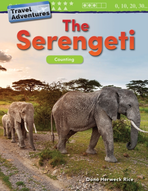 Travel Adventures : The Serengeti: Counting Read-Along eBook, EPUB eBook