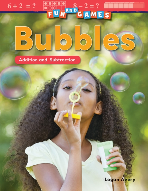 Fun and Games : Bubbles: Addition and Subtraction Read-Along eBook, EPUB eBook
