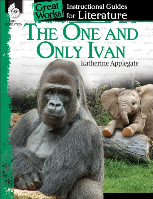 One and Only Ivan : An Instructional Guide for Literature, PDF eBook