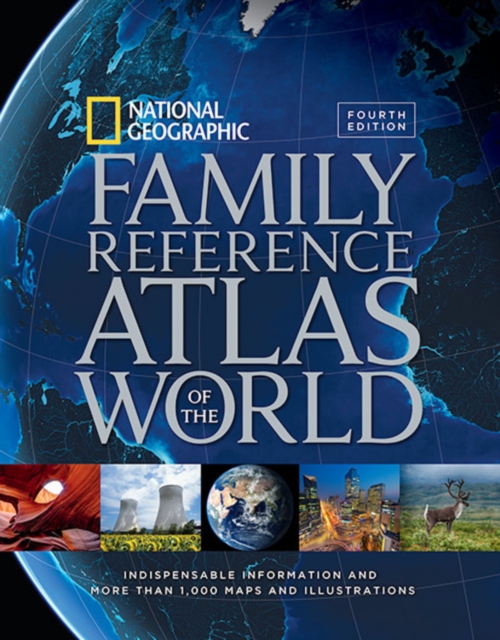 National Geographic Family Reference Atlas of the World, Fourth Edition, Hardback Book