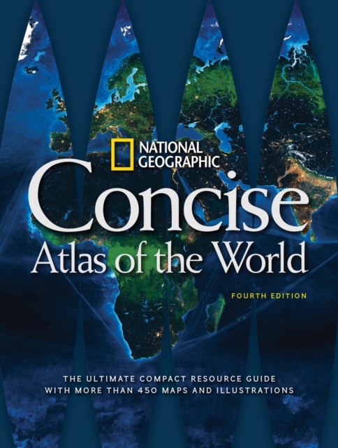 National Geographic Concise Atlas of the World, 4th Edition, Paperback / softback Book