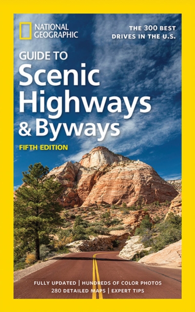 National Geographic Guide to Scenic Highways and Byways 5th Ed, Paperback / softback Book