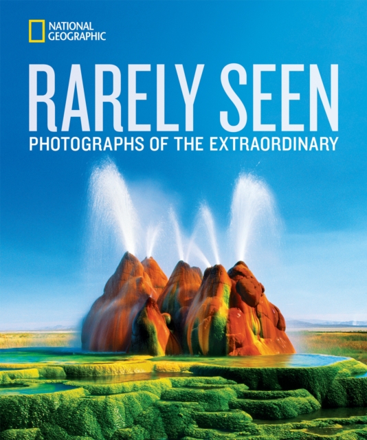 National Geographic Rarely Seen, Hardback Book