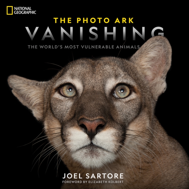 The Photo Ark Vanishing : The World's Most Vulnerable Animals, Hardback Book