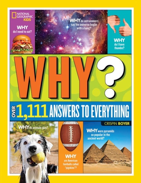 Why? Over 1,111 Answers to Everything : Over 1,111 Answers to Everything, Hardback Book