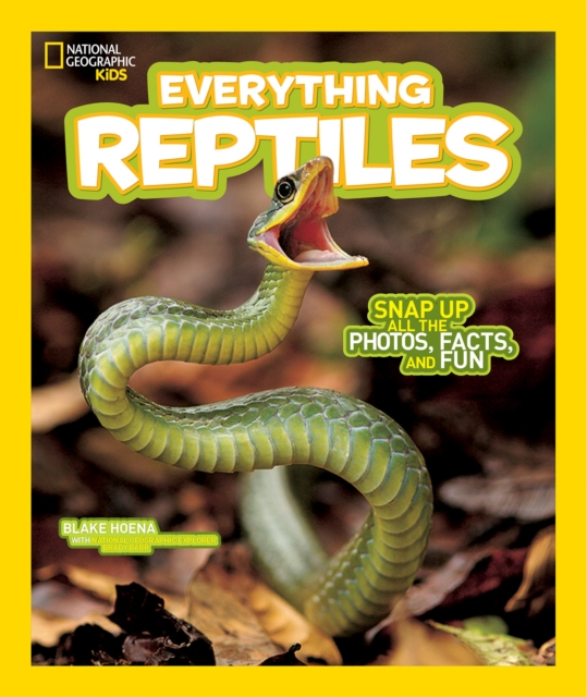 Everything Reptiles : Snap Up All the Photos, Facts, and Fun, Paperback / softback Book