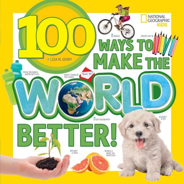 100 Ways to Make the World Better, Paperback / softback Book