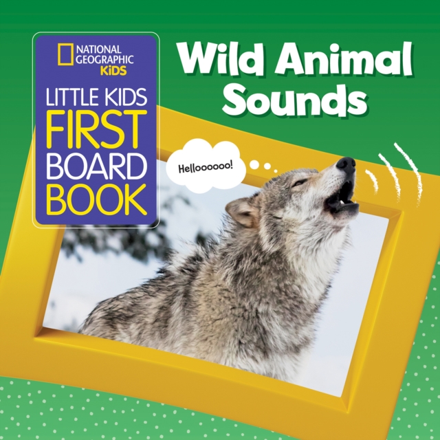 Little Kids First Board Book Wild Animal Sounds, Hardback Book