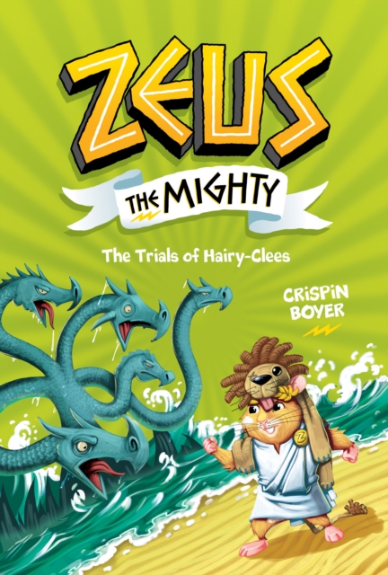 Zeus the Mighty: The Trials of Hairy-Clees (Book 3), Hardback Book
