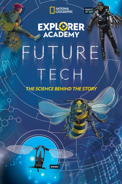 Explorer Academy Future Tech : The Science Behind the Story, Paperback / softback Book